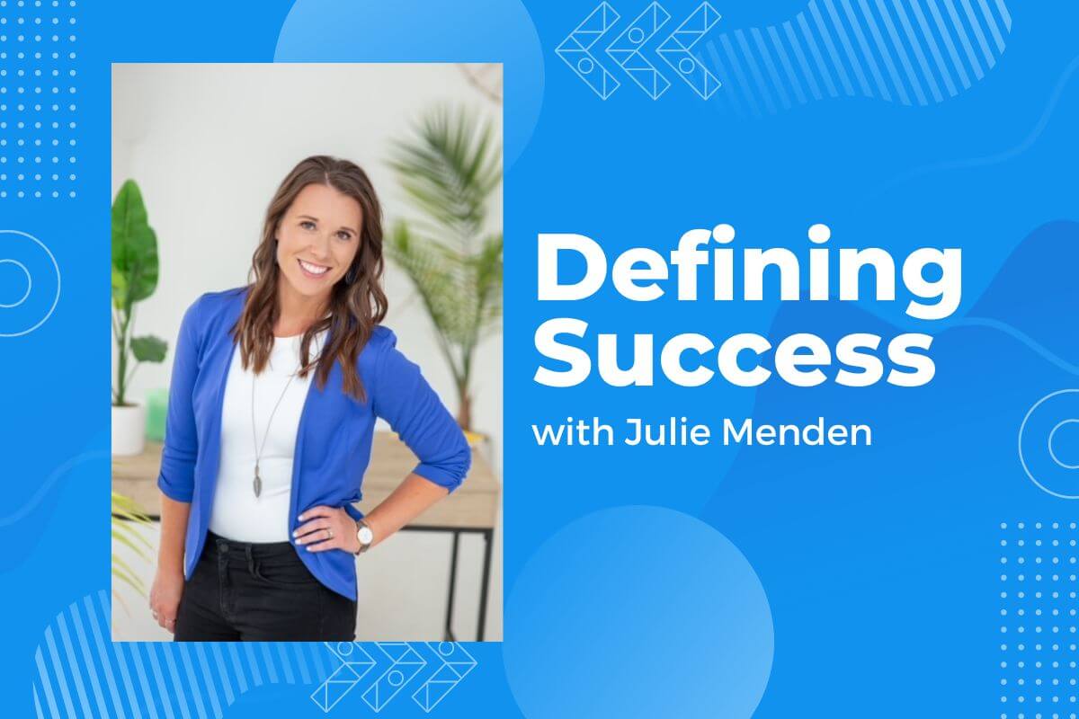 Blog Header - Defining Success with Julie Menden