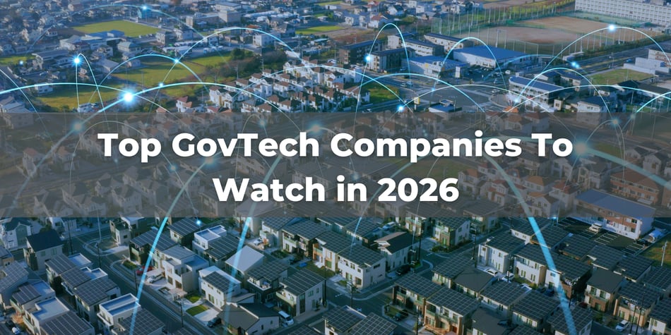 18 GovTech Companies to Watch in 2026