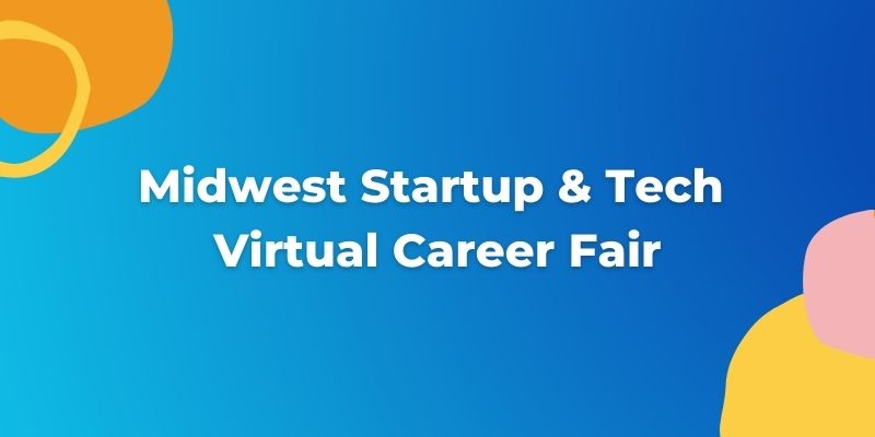 Midwest Startup & Tech Virtual Career Fair (1)