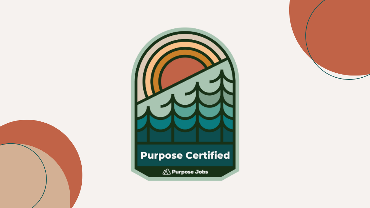 Powered by Purpose: Introducing the Purpose Certification